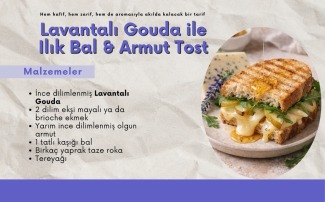 Lavantalı Gouda ile Ilık Bal & Armut Tost